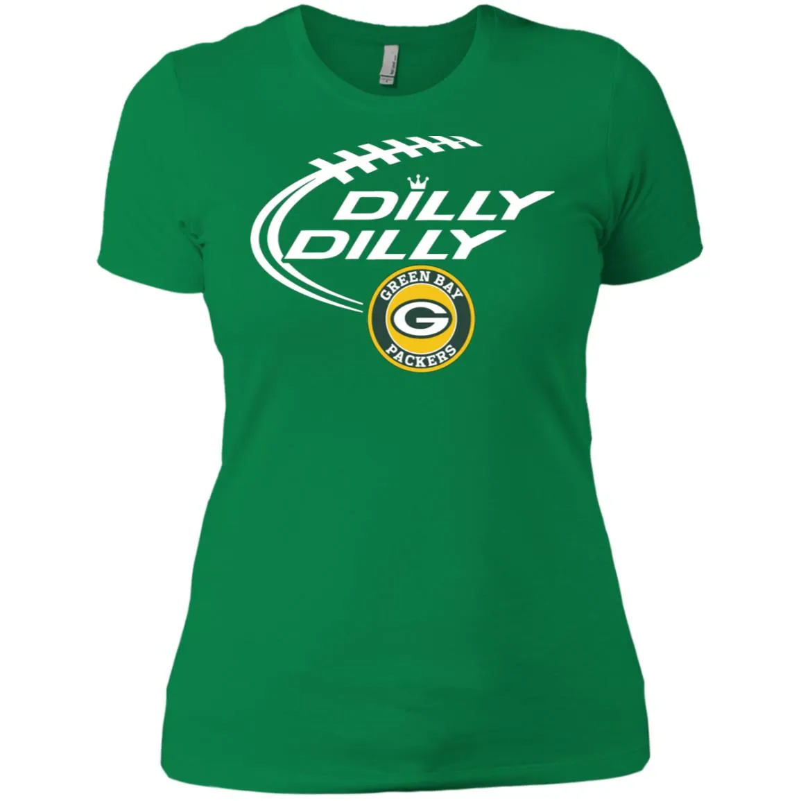 Dilly Dilly Green Bay Packers Nfl Football Women T-Shirt