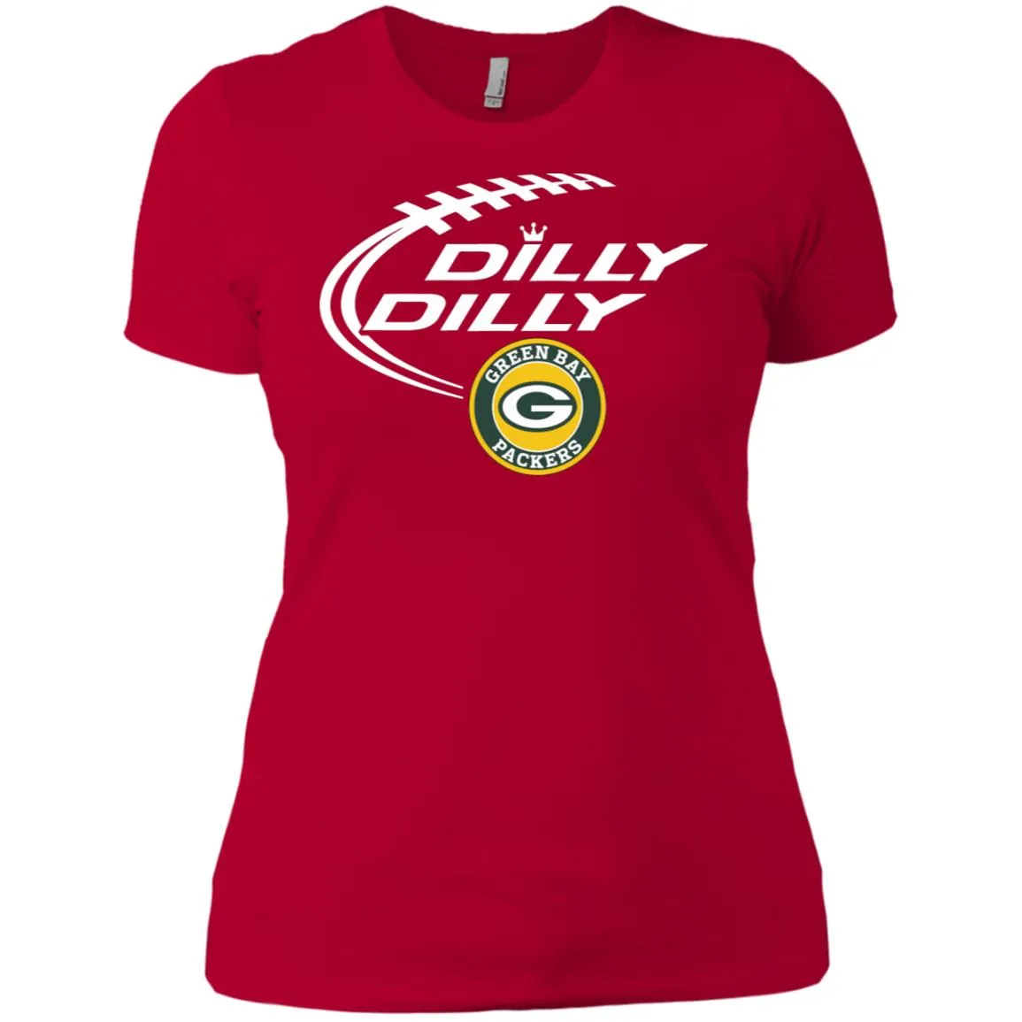 Dilly Dilly Green Bay Packers Nfl Football Women T-Shirt