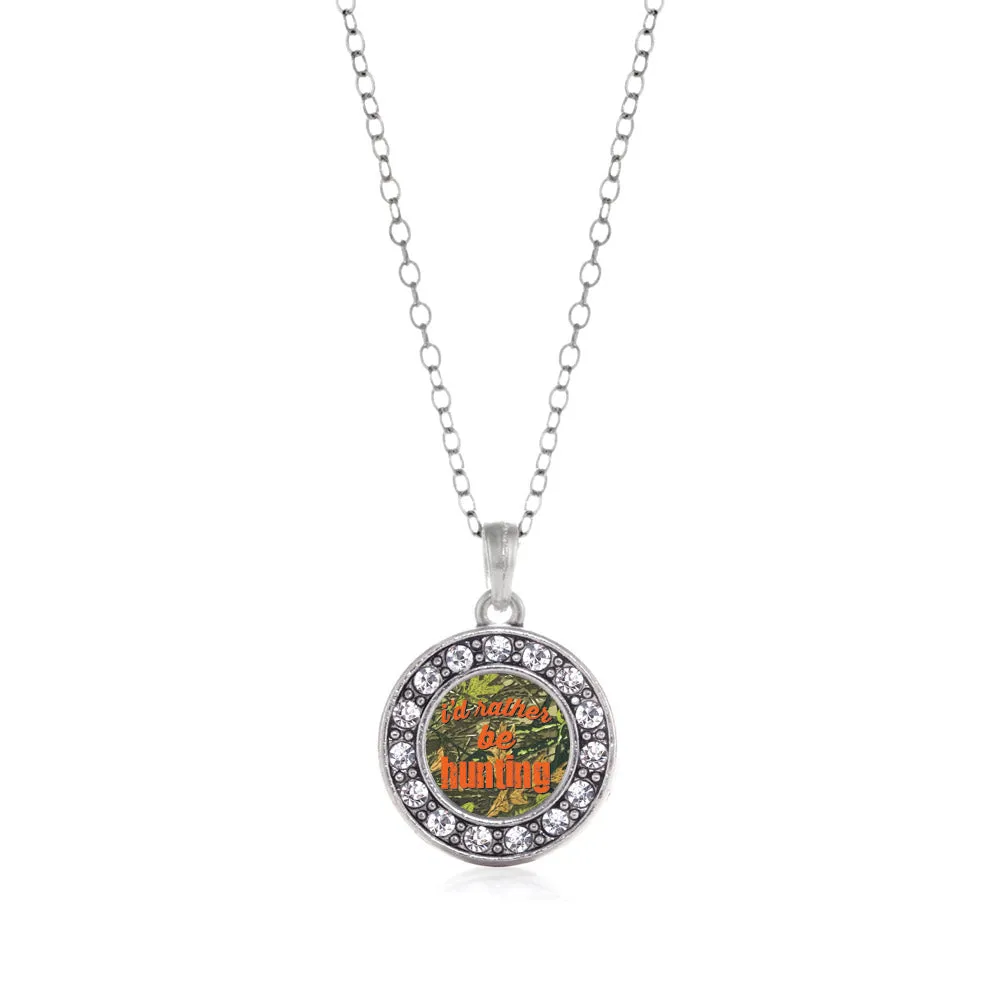 Silver I'd Rather Be Hunting Circle Charm Classic Necklace