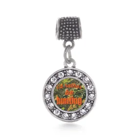 Silver I'd Rather Be Hunting Circle Memory Charm