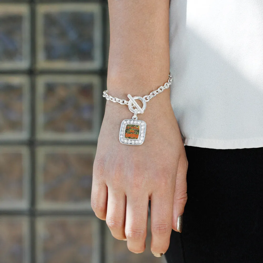 Silver I'd Rather Be Hunting Square Charm Toggle Bracelet